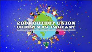 2013 Credit Union Christmas Pageant [upl. by Humph]