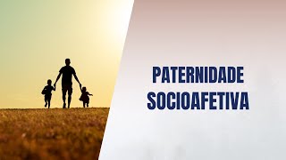 Paternidade socioafetiva [upl. by Nahgeam]