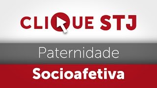 Clique STJ  Paternidade Socioafetiva 05102018 [upl. by Orsino]