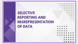 Selective reporting and misrepresentation of data [upl. by Ferrigno]