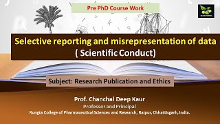 Selective reporting and misrepresentation of data  Scientific Conduct [upl. by Ashwin385]