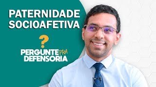 Paternidade socioafetiva O que é Como fazer o reconhecimento [upl. by Sixela849]